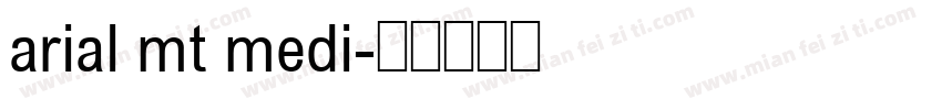 arial mt medi字体转换
